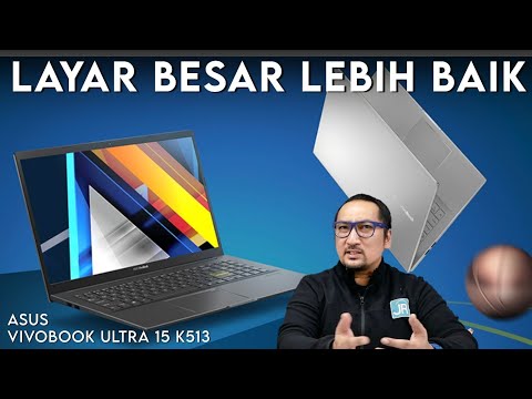 (INDONESIAN) Mudah Di-Upgrade, Tipis, Ringan, Layar Besar: Review ASUS VivoBook Ultra 15 K513