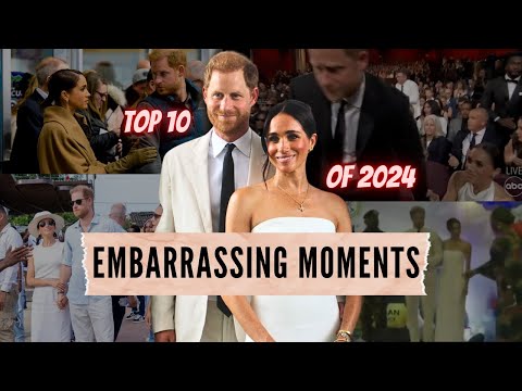 Meghan Markle and Prince Harry's TOP 10 Most Embarrassing Moments of 2024