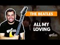 Videoaula ALL MY LOVING (aula completa de guitarra)