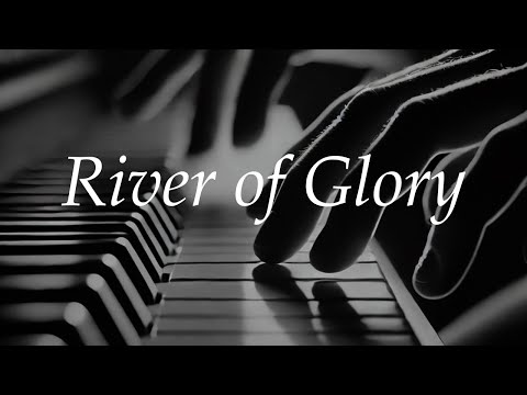 River of Glory - Peaceful Piano Cover