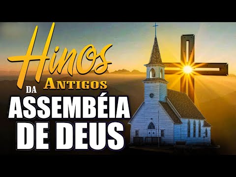 Hinos Antigos Os melhores músicas gospel antigas (20 sucessos gospel) || ASSEMBÉIA DE DEUS