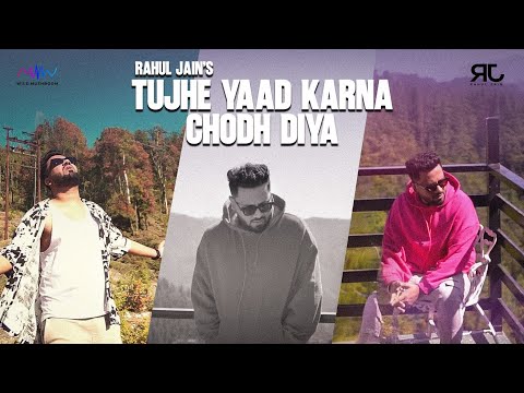 Tujhe Yaad Karna Chod Diya | RAHUL JAIN | Jax 53 | New Hindi Sad Romantic Song 2025 | Official Video