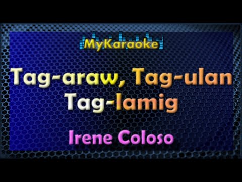 TAG-ARAW TAG-ULAN TAG-LAMIG – Karaoke version in the style of IRENE COLOSO