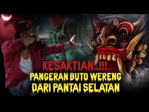 KESAKTIAN..!!! PANGERAN BUTO WERENG..!!! DARI PANTAI SELATAN..!!! PUSAKA KEGELAPAN SANG BUTO