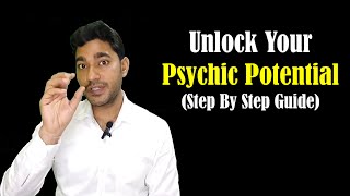 How To Unlock Your Psychic Potential (Step By Step Guide)
