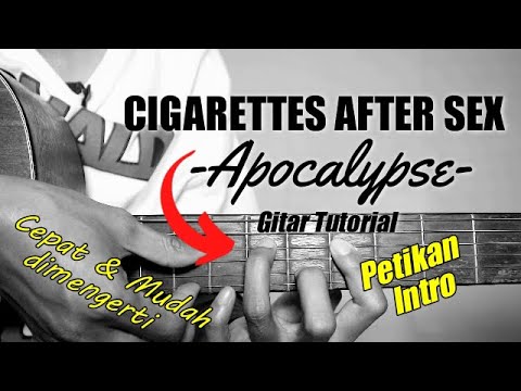 (Gitar Tutorial) PETIKAN INTRO Cigarette After Sex - Apocalypse|Mudah & Cepat dimengerti untk pemula