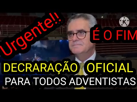 URGENTE!!!   É O FIM da IASD!!!  DECRERAÇÃO OFICIAL PARA TODOS ADVENTISTAS