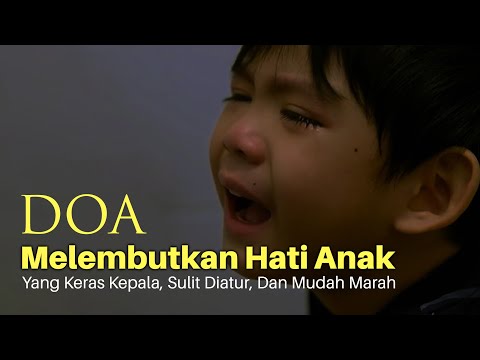 KERAS KEPALA, SULIT DIATUR, MUDAH MARAH BACAKAN DOA INI