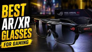 Top 7 Best AR/XR Glasses for Gaming 2026 | Best Gaming Glasses 2026
