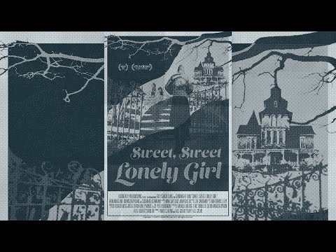 Sweet Sweet Lonely Girl (2016) - Trailer