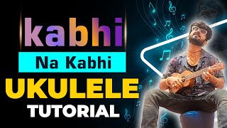 Kabhi Na Kabhi to Miloge | Ukulele Easy Tutorial🔥 | Shapit🔥| @chiligarlic1