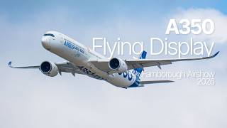 Farnborough Airshow 2026 - A350 Flying Display
