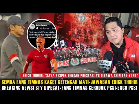 🔴REAKSI GILA & TAK PERCAYA FANS TIMNAS~PSSI PECAT STY~ERICK THOHIR SAMPAI BILANG BEGINI!