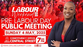 Pre Labour Day Public Meeting - Central Street, Basseterre @ 7:00 p.m. (Sunday, May 4, 2025)