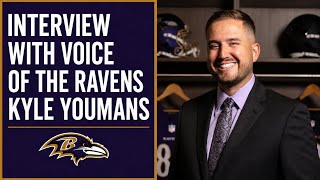 Interview With Voice Of The Ravens Kyle Youmans!