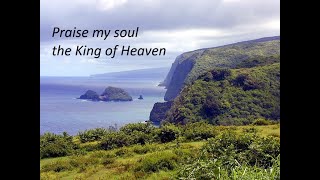 Praise My Soul the King of Heaven