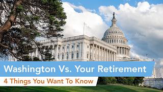 Washington Vs. Your Retirement