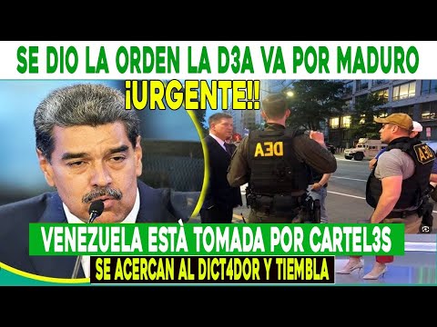 ¡URGENTE! DEA VA POR MADURO