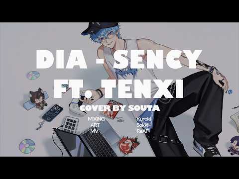 dia - SENCY ft. TENXI Cover By Souta