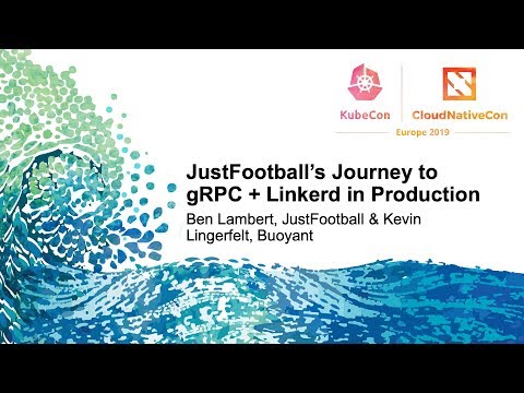 JustFootball’s Journey to gRPC + Linkerd in Production