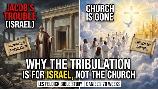Jacob's Trouble: Why the Tribulation is for Israel, Not the Church