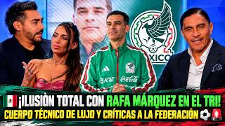 ¡ILUSIÓN TOTAL! 🔥 RAFA MÁRQUEZ LIDERA EL CUERPO TÉCNICO DEL TRI PERO DESTAPAN CRISIS EN LA FMF 🚨