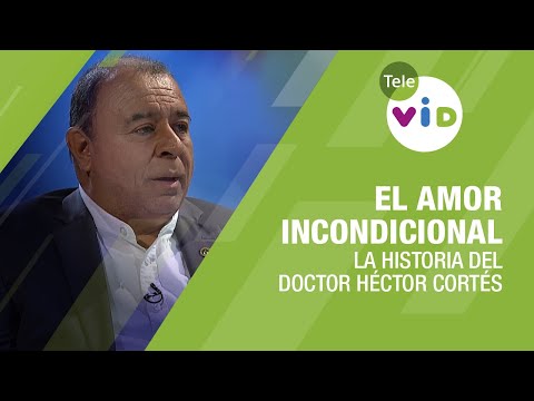 El Amor Incondicional: La Historia del Doctor Héctor Cortés 👥 #Perfiles #TeleVID