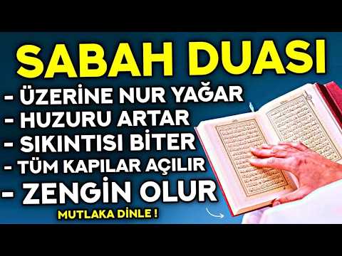 SABAH DUASI - Kim Bu Duayı HER SABAH Dinlerse ZENGİN OLUR, EVİNE HUZUR GELİR! - Sabah Duası Dinle