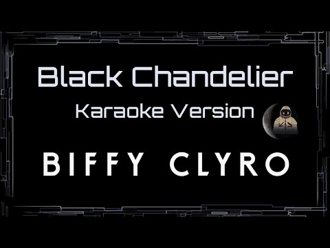 Biffy Clyro • Black Chandelier (CC Karaoke / Instrumental)