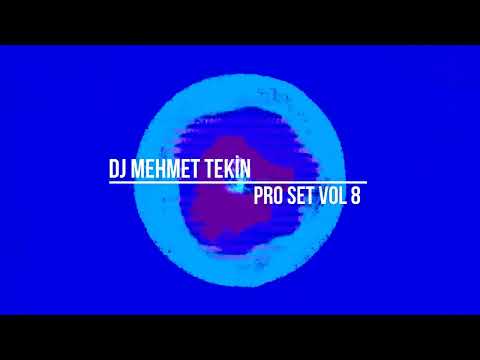 Dj Mehmet Tekin - Pro Set Vol 8 - 2024