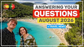 🙋🏼‍♀️ Q&A and TRAVEL NEWS 🇪🇸🇵🇹 | EPISODE 26 #260