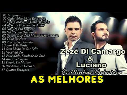 Zezé Di Camargo e Luciano As Melhores - Zezé Di Camargo e Luciano As Antigas