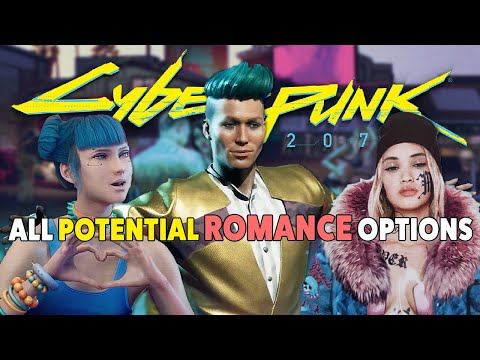 Cyberpunk 2077  - All Potential Romance Options (Old Joke Video)