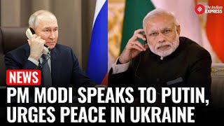PM Modi Urges Peace in Ukraine During Call With Putin, Invites Russian President to India