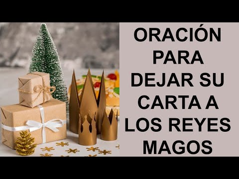 ▶ ORACIÓN PARA DEJAR SU CARTA A LOS SANTOS REYES MAGOS - ORACION Y PAZ