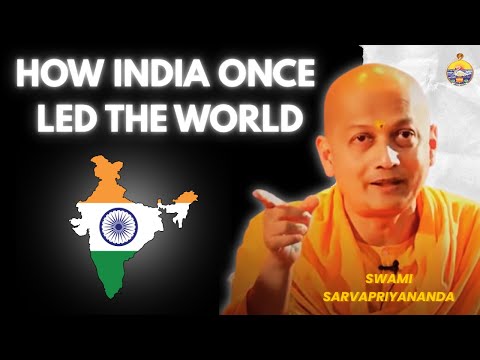 How India Once Led the World | Swami Sarvapriyananda