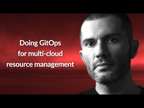 Doing GitOps for multi-cloud resource management using Crossplane and Flux2 (at Conf42: Cloud Native 2021)