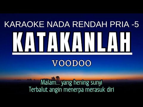 VooDoo - Katakanlah (Karaoke Lower Key Nada Rendah Pria -5 B)