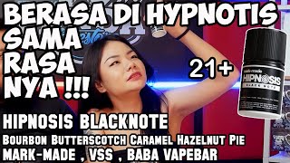 BERASA DI HIPNOTIS LIQUID | HIPNOSIS BLACK NOTE by MARK-MADE , VSS , & BABAVAPEBAR
