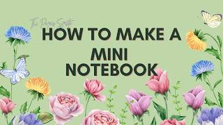 HOW TO MAKE A MINI NOTEBOOK - PAPER CRAFTS
