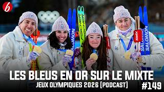 LES BLEUS EN OR SUR LE RELAIS MIXTE DES JO 2026 - BIATHLON EN LIVE #148 [PODCAST]