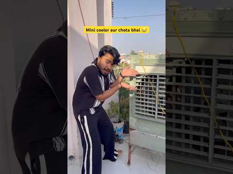 Mini cooler aur chota bhai ๐๐ฅ|| Indian family #shorts #indian #relatable #chaman #chotabhai