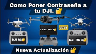 Protege tu Drone DJI Contra Robo 2025, como crear Contraseña para seguridad y bloqueo en español