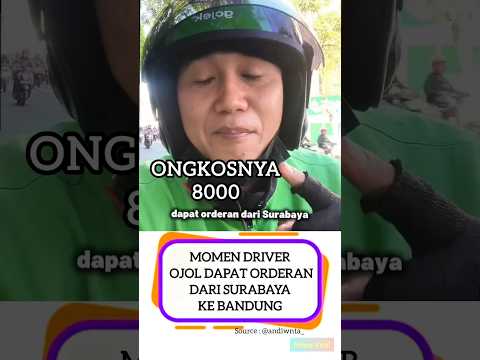 MOMEN DRIVER OJOL DAPAT ORDERAN DARI SURABAYA KE BANDUNG, ONGKOSNYA 8000 SAJA
