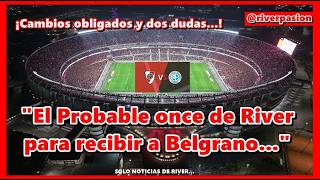 Probable once de River para recibir a Belgrano...