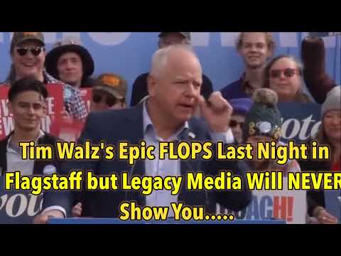 Tim Walz's Epic FLOPS Last Night in Flagstaff but Legacy Media Will NEVER Show You.....