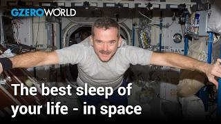 What's it like to sleep in space? | GZERO World