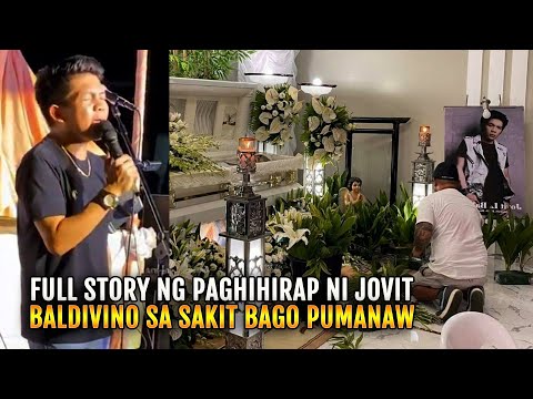 FULL STORY ng DINANAS na HIRAP ni Jovit Baldivino sa SAKIT Bago TULUYAN PUMANAW sa OSPITAL!