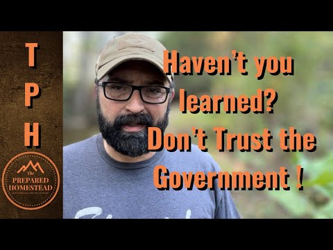 Haven’t you learned? Don’t Trust the Government!