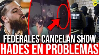 FEDERALES CANCELAN EL SHOW DE HADES66